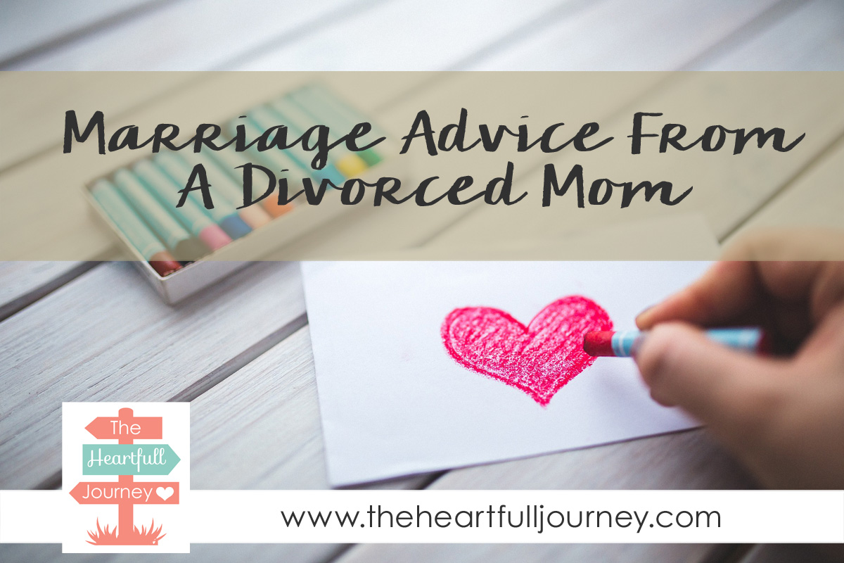 Marriage Advice From A Divorced Mom